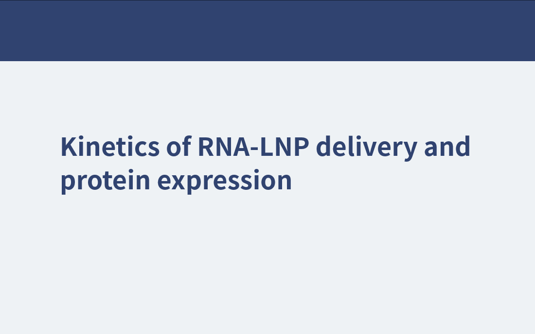 RNA-LNP傳遞和蛋白表達(dá)動力學(xué)